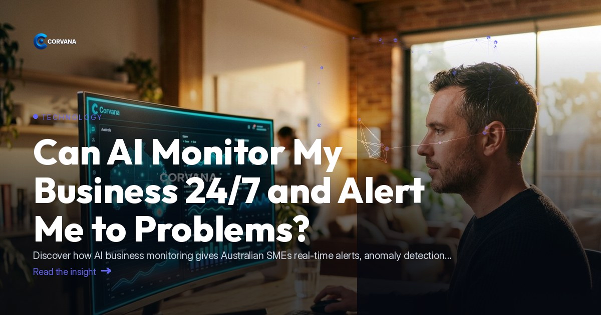 Can AI Monitor My Business 24/7 and Alert Me to Problems?