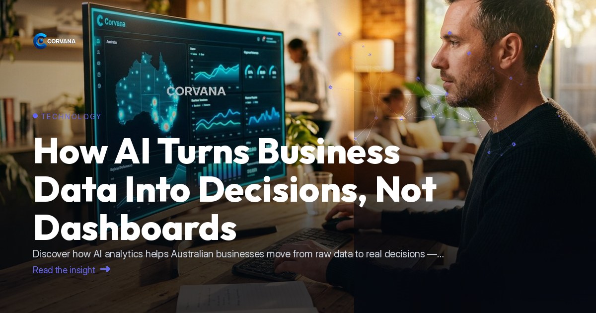 How AI Turns Business Data Into Decisions, Not Dashboards