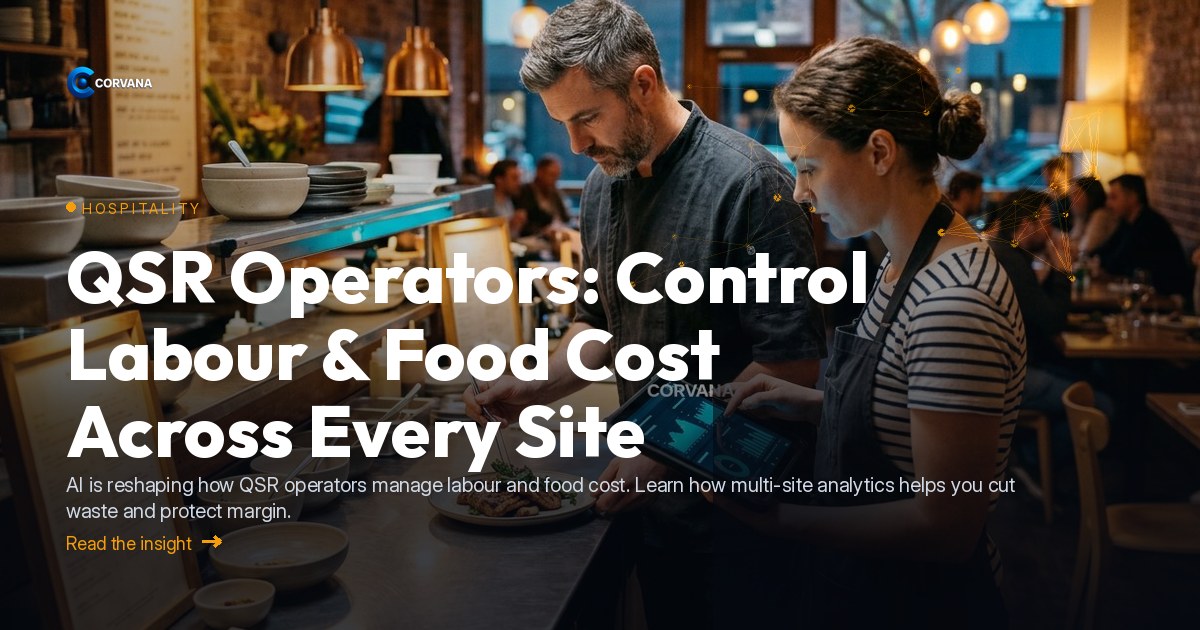 QSR Operators: Control Labour & Food Cost Across Every Site